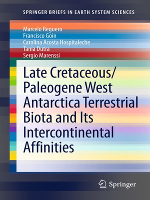 cover image of Late Cretaceous/Paleogene West Antarctica Terrestrial Biota and its Intercontinental Affinities